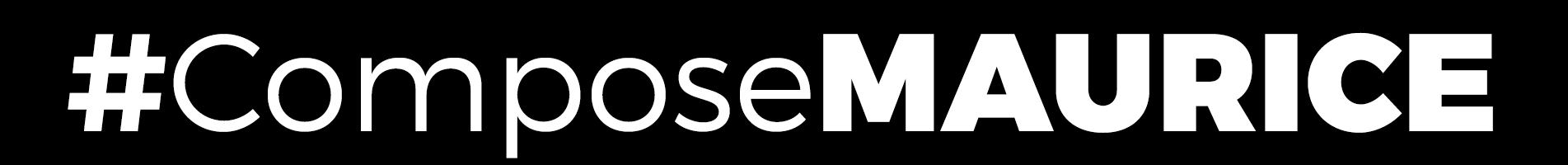 #ComposeMAURICE